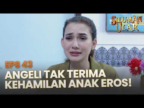 Drama Besar! Angeli Tak Terima Kehamilan dari Eros | SILUMAN ULAR | EPS. 43 | PART thumbnail