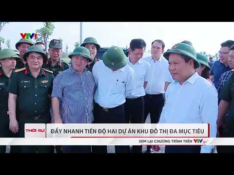Đẩy nhanh tiến độ hai dự án khu đô thị đa mục tiêu | VTV24 thumbnail