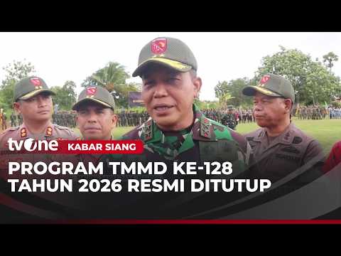 TMMD Ke-128 Tahun 2026 Resmi Ditutup | Kabar Siang thumbnail