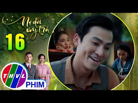 NỢ ĐỜI VAY TRẢ - Tập 16[3]: Tay Vũ Phương cầm vàng của Bảo Lan nhưng lại manh nha tiếp cận Kim Ngân thumbnail