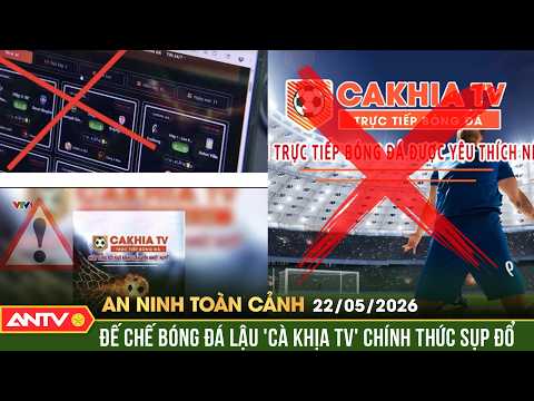 'Cà Khịa TV' đang lên kế hoạch phát lậu World Cup 2026 | An ninh toàn cảnh ngày 22/5 | ANTV thumbnail