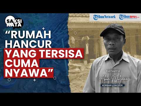"Cuma Nyawa yang Kami Bawa" Kisah Pilu Korban Longsor yang Selamat Berkat Firasat thumbnail
