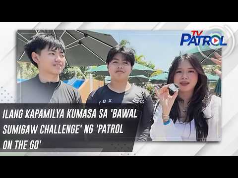 Ilang Kapamilya kumasa sa 'Bawal Sumigaw Challenge' ng 'Patrol On The Go' | TV Patrol thumbnail