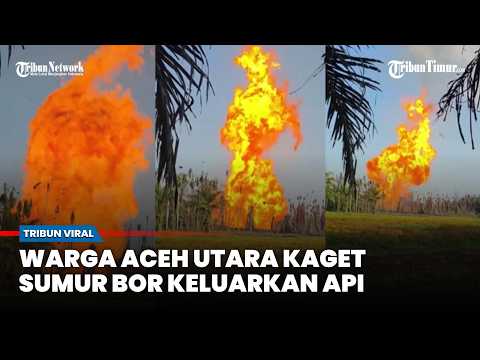 HEBOH dan Membuat Panik Warga, Sumur Bor Tiba-tiba Keluarkan Semburan Api Puluhan Meter ke Udara thumbnail