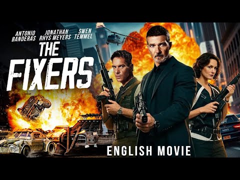 Antonio Banderas In THE FIXERS - Hollywood Action Thriller Full English Movie | Jonathan Rhys Meyers thumbnail