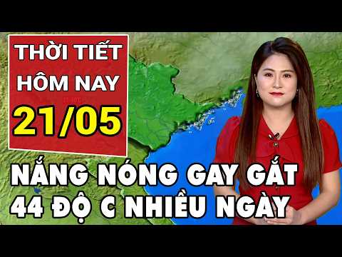 Dự báo thời tiết 21/5: Bắt đầu đợt nắng nóng gay gắt kéo dài, nhiều độ cảm nhận lên tới 44 độ C thumbnail