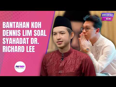 BANTAHAN KOH DENNIS LIM SOAL SYAHADAT DR. RICHARD LEE thumbnail