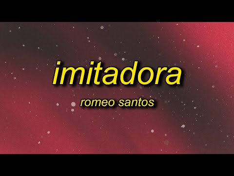 Romeo Santos - Imitadora (Letra/Lyrics) thumbnail