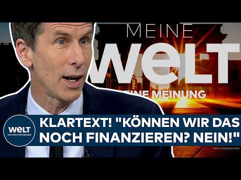 DEUTSCHLAND: Klartext! "Können wir das noch finanzieren? Nein!" MEINE WELT - MEINE MEINUNG thumbnail