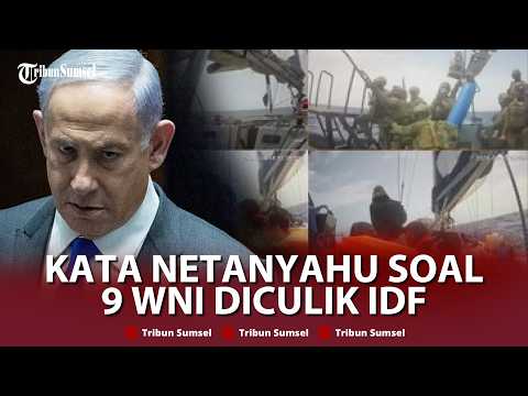 ?Netanyahu Buka Suara seusai Jurnalis & Aktivis RI Diculik Israel: IDF Sukses Gagalkan Rencana Jahat thumbnail