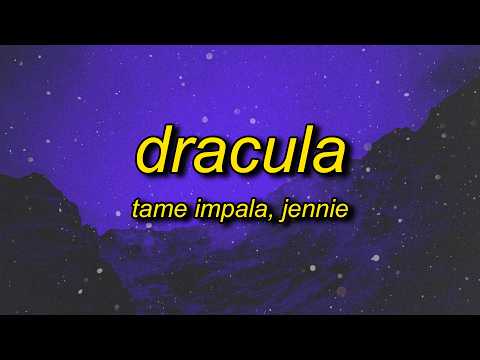 Tame Impala - Dracula - JENNIE Remix (Lyrics) thumbnail