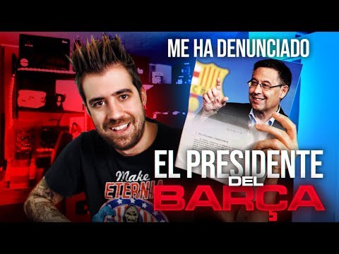ME HA DENUNCIADO EL PRESIDENTE DEL BARÇA thumbnail