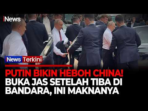Putin Bikin Heboh di China! Buka Jas Usai Turun dari Pesawat, Ada Pesan Tersembunyi? thumbnail