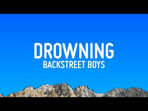 Backstreet Boys - Drowning (Lyrics) thumbnail