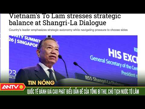 Truyền thông quốc tế đánh giá cao phát biểu dẫn đề của Tổng Bí thư, Chủ tịch nước Tô Lâm | ANTV thumbnail