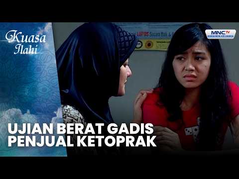 Ujian Berat Gadis Penjual Ketoprak | KISAH ANAK PENJUAL KETOPRAK | KUASA ILLAHI thumbnail