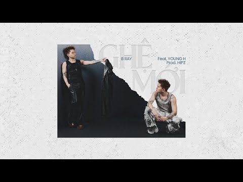 [CHO BẢO] 05. Ghệ Mới - B Ray (ft. Young H) - Prod. Hipz thumbnail