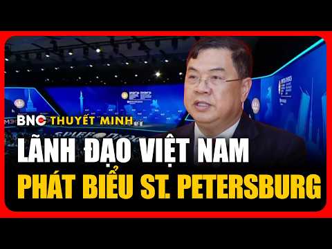 Thuyết minh: Lãnh đạo Việt Nam và các nước phát biểu khai mạc Diễn đàn Kinh tế St. Petersburg thumbnail