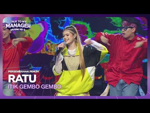 RATU - ITIK GEMBO GEMBO | TALK TO MY MANAGER MUSIM 2 thumbnail