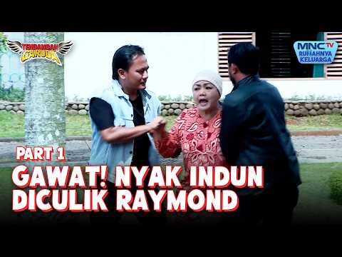 Reymond culik Nyak Hindun | TENDANGAN GARUDA | EPS 64 - Part 1 thumbnail