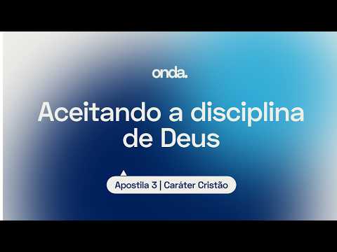 Aceitando a disciplina de Deus I Apostila 3 - Caráter Cristão I Lição #12 thumbnail