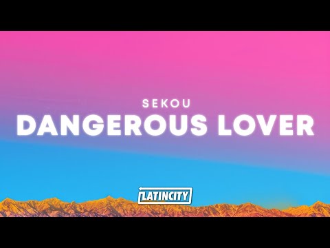 Sekou – Dangerous Lover (Lyrics) thumbnail