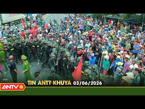 Tin tức an ninh trật tự nóng, thời sự Việt Nam mới nhất 24h khuya ngày 3/6 | ANTV thumbnail