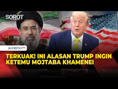 Terkuak! Ini Alasan Presiden Trump Ingin Ketemu Mojtaba Khamenei, soal Nuklir? thumbnail