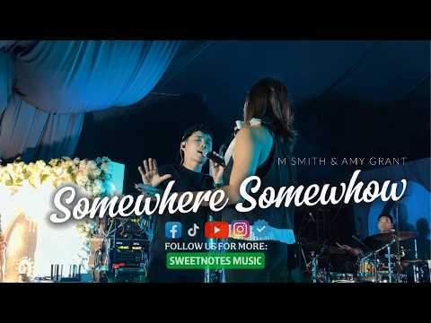 Somewhere Somehow | M. Smith & Amy Grant - Sweetnotes Live @ Balayan, Batangas thumbnail