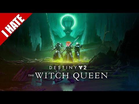 I HATE DESTINY 2: THE WITCH QUEEN (& BEYOND LIGHT) thumbnail
