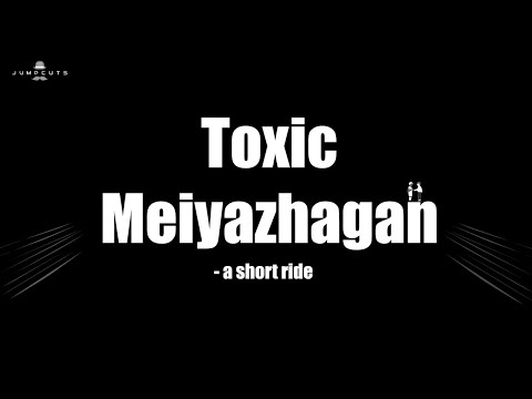 Toxic Meiyazhagan - a short ride | Jump Cuts | New video thumbnail