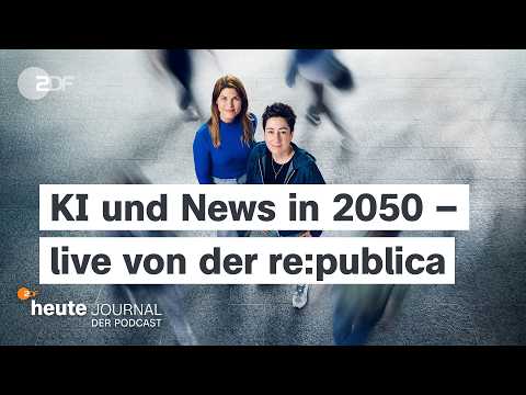 KI und News in 2050 – live von der re:publica. Mit Felix Simon  | heute journal - der podcast thumbnail