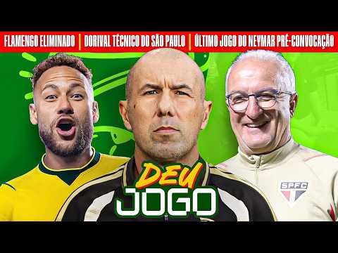 FLAMENGO ELIMINADO, DORIVAL TÉCNICO DO SÃO PAULO E ÚLTIMO JOGO DO NEYMAR PRÉ-CONVOCAÇÃO | DEU JOGO thumbnail