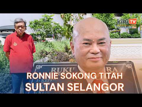 Ronnie Liu sokong titah Sultan Selangor, tegur budaya politik semakin ekstrem thumbnail