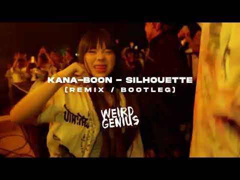 SILHOUETTE - KANA BOON (Weird Genius Remix/Bootleg) thumbnail