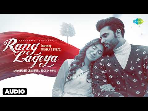 Rang Lageya - Audio | Mohit Chauhan | Rochak Kohli | Paras Chhabra | Mahira Sharma | Kumaa thumbnail