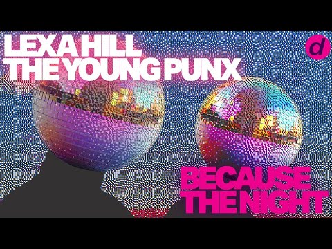 Lexa Hill, The Young Punx - Because The Night thumbnail