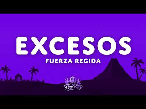 Fuerza Regida - EXCESOS (Letra/Lyrics) thumbnail