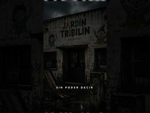 El jardín del horror 💀 Jardín de niños Tribilin Argentina 💀 #terror #miedo #historia thumbnail