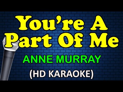 YOU'RE A PART OF ME - Anne Murray (HD Karaoke) thumbnail
