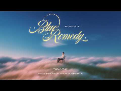 sit on a cloud and let the Blue heal You | Blue Remedy 2HR Dreamy R&B thumbnail