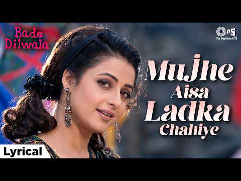 Mujhe Aisa Ladka Chahiye - Lyrical | Bade Dilwala | Alka Yagnik | Priya Gill | Hindi Song thumbnail