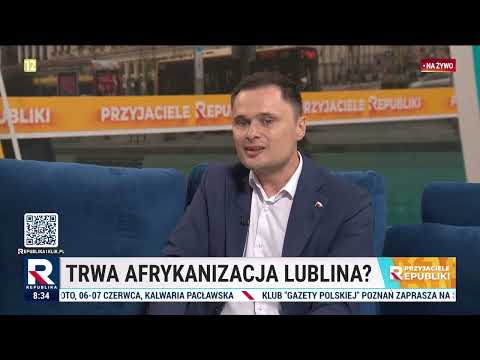 Trwa afrykanizacja Lublina? | Przyjaciele Republiki thumbnail