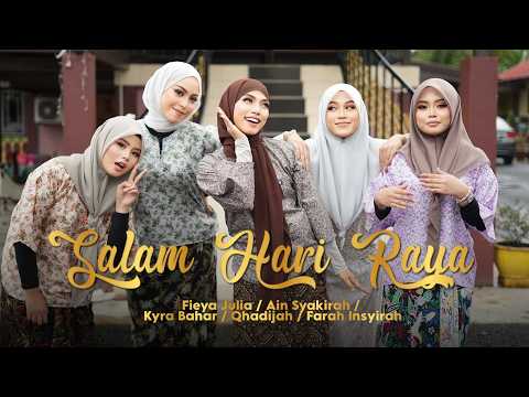 Salam Hari Raya - Fieya Julia, Ain Syakirah, Kyra Bahar, Qhadijah, Farah Insyirah (Official MV) thumbnail
