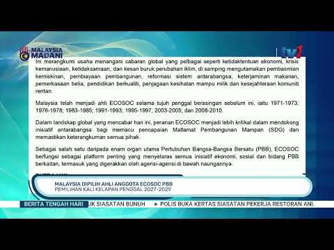 5 JUN 2026 -BTH- MALAYSIA DIPILIH AHLI ANGGOTA ECOSOC PBB: PEMILIHAN KALI KELAPAN PENGGAL 2027-2029 thumbnail