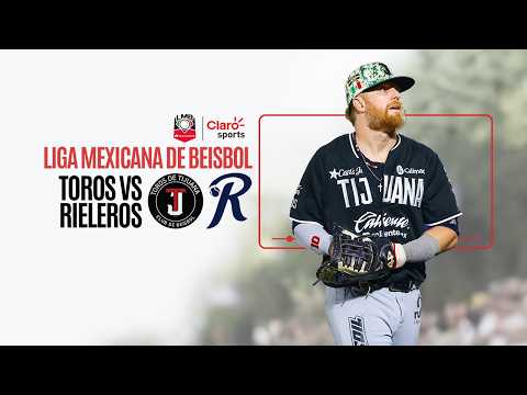 Toros de Tijuana vs Rieleros de Aguascalientes, en vivo | Liga Mexicana de Béisbol 2026 thumbnail