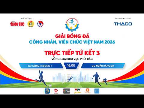 Trực tiếp: CĐ Công Thương VN 1 gặp CĐ Ngân Hàng VN - Tứ kết Vòng loại khu vực phía Bắc thumbnail