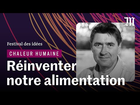 Peut-on réinventer notre alimentation avec 300 conventions citoyennes ? | CHALEUR HUMAINE (festival) thumbnail