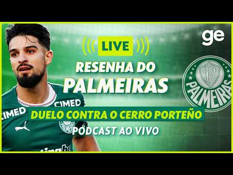 AO VIVO! GE PALMEIRAS ANALISA DUELO CONTRA O CERRO PORTEÑO PELA LIBERTADORES | #podcast | ge.globo thumbnail