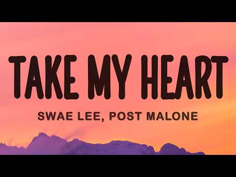 Swae Lee, Post Malone - TAKE MY HEART (Lyrics) thumbnail